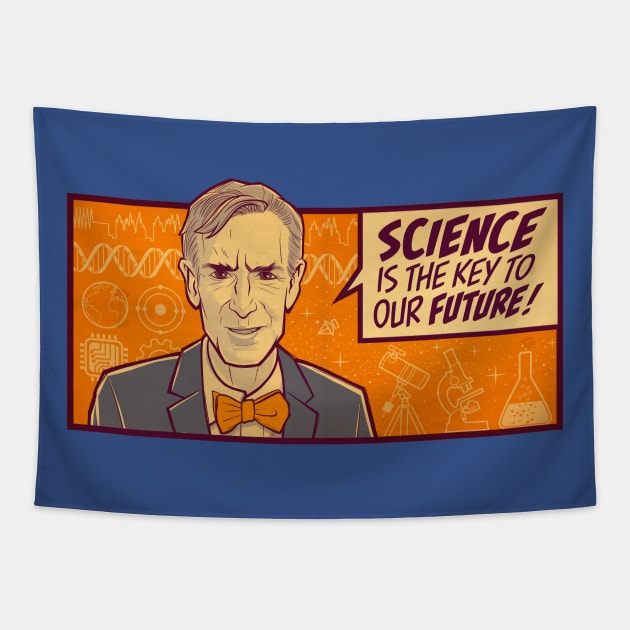 Science Guy Nye Quote Shirt "Science Is the Key to our Future" Nerdy Scientist Quotes Tapestry by kgullholmen