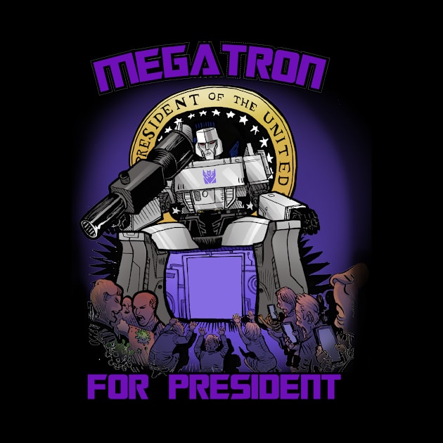 Megatron for President by Boulet420