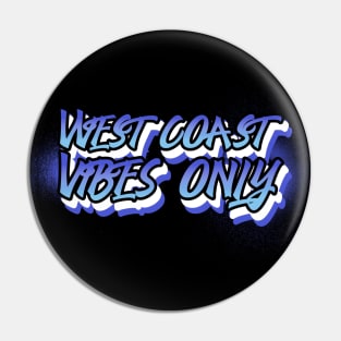 West Coast vibes only old school hip hop Pin