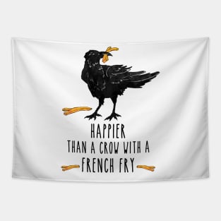 Happier Than a Crow with a French Fry Tapestry