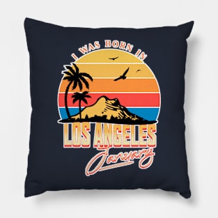 Was born in Los Angeles, January Retro Pillow