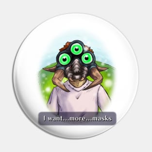 I want... more... Pin