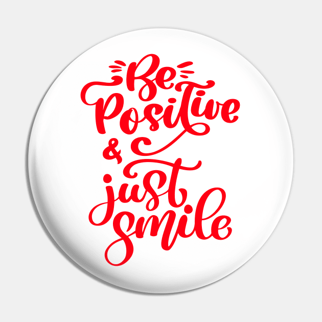 Be Positive And Just Smile Pin by MIRO-07