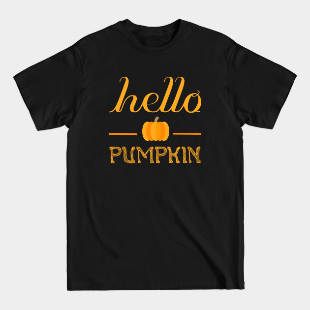 Discover Hello Pumpkin - Hello Pumpkin - T-Shirt