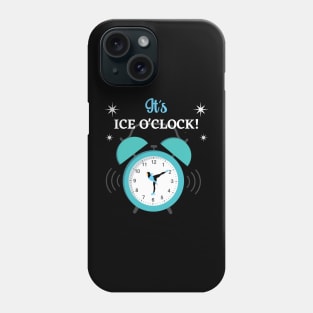 It's Ice O'clock - Time for Ice Skating Phone Case