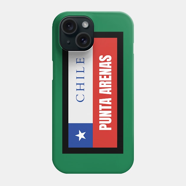 Punta Arenas City in Chile Flag Phone Case by aybe7elf
