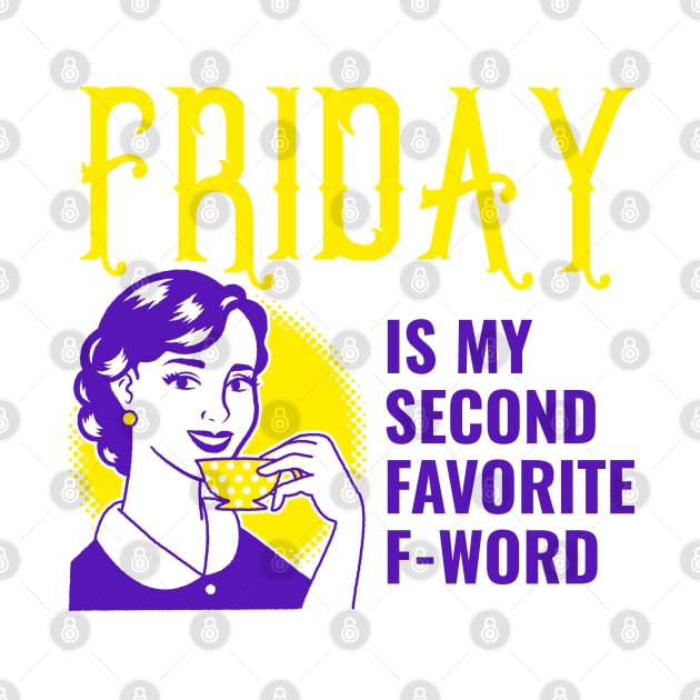 Friday Is My Second Fave F-day | weekend tees by Soulfully Sassy