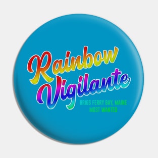 Rainbow Vigilante Pin