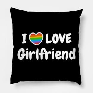 i love my girlfriend Lgbt Pillow