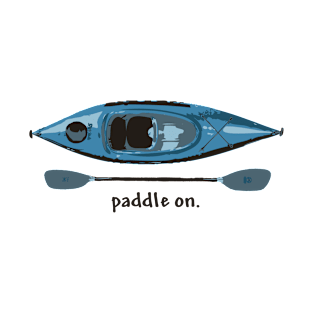 Blue Kayak with paddle illustration, and "Paddle on" text T-Shirt