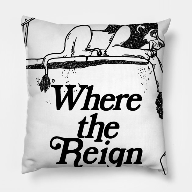 Where the Reign Ends! Pillow by Raffiti