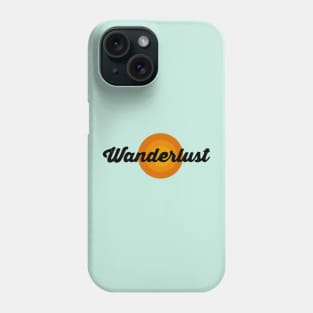 Wanderlust Phone Case