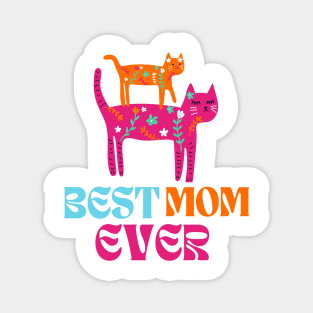 Best cat mom ever Magnet