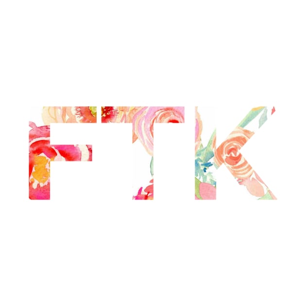 Floral FTK by annmariestowe