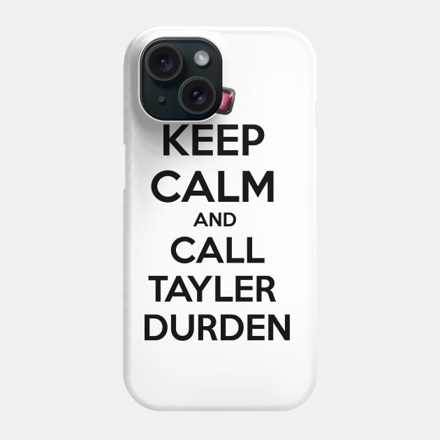 Keep calm and call Tyler Durden Phone Case by Clathrus