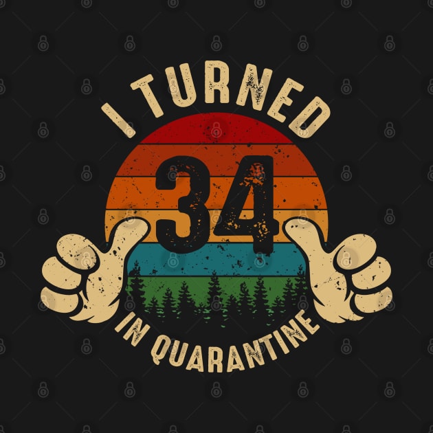 I Turned 34 In Quarantine by Marang