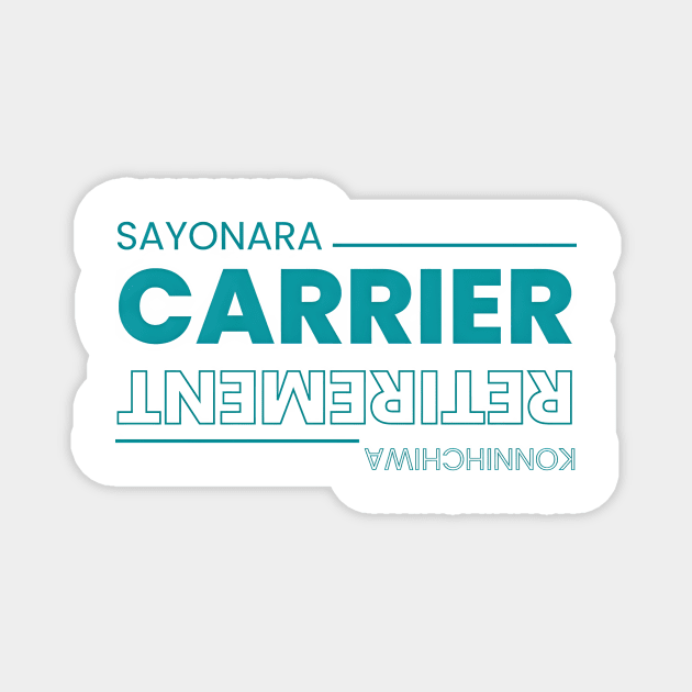Sayonara Carrier Konnichiwa Retirement Typograpghy Magnet by BrushedbyRain