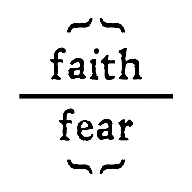 Faith Over Fear by Litartary