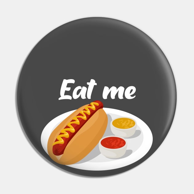 Eat me Pin by creative.z