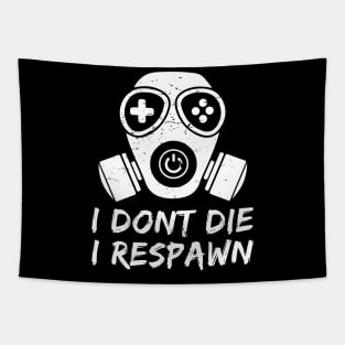 Gamers dont die we respawn Tapestry