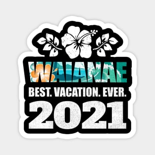 Waianae Best Vacation Ever 2021 Souvenir Gift Magnet