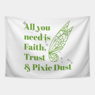 Faith, Trust & Pixie Dust Tapestry