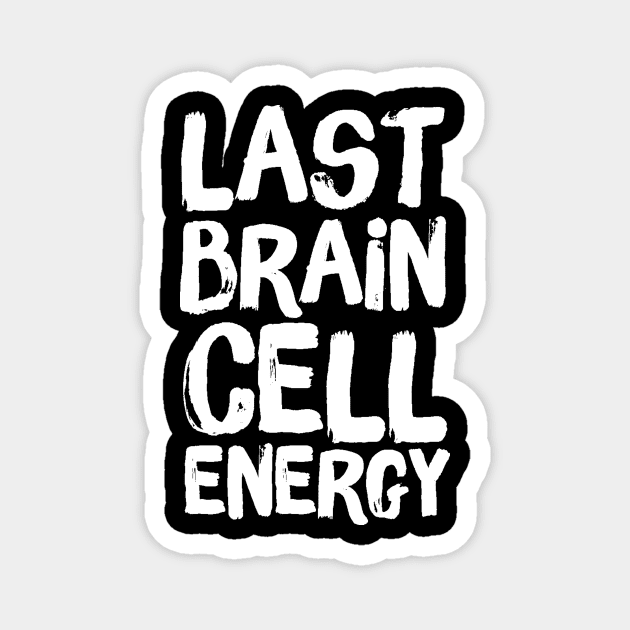 Last Brain Cell Energy Magnet by The WYLD Tribe