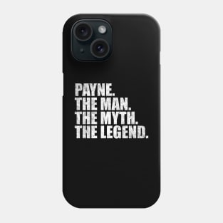 Payne Legend Payne Family name Payne last Name Payne Surname Payne Family Reunion Phone Case