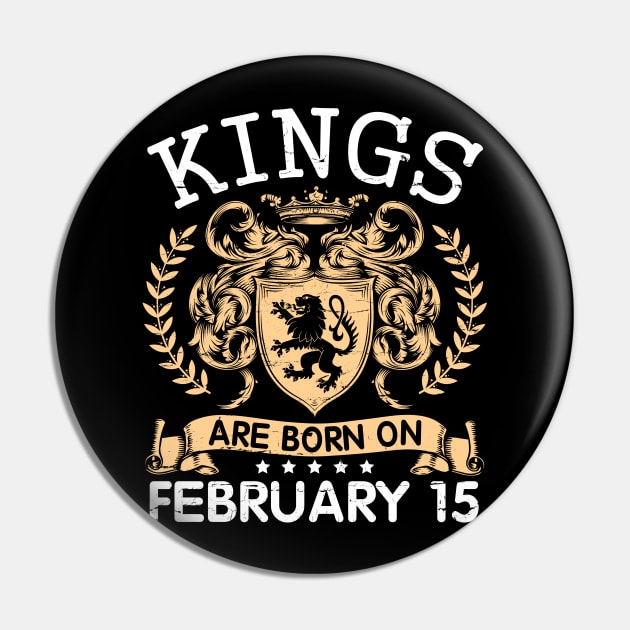 Kings Are Born On February 15 Happy Birthday To Me You Papa Daddy Uncle Brother Husband Cousin Son Pin by bakhanh123