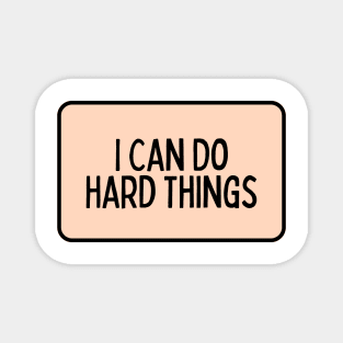 I Can Do Hard Things - Inspiring Quotes Magnet