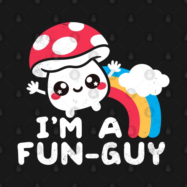 I'm a fun guy - Fun Guy - T-Shirt | TeePublic