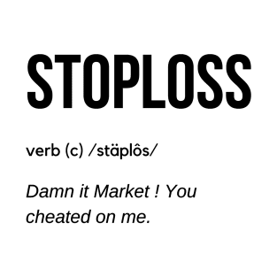 Stop Loss Definition (Black) T-Shirt