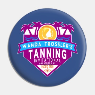 Wanda Trossler's Tanning Invitational Pin