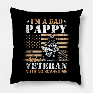 I'm A Dad Pappa  and a Veteran Nothing scares me T-Shirt Veteran Father's Day Pillow