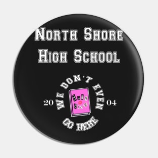 Mean Girls High School Pin