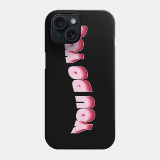 You do you! Phone Case