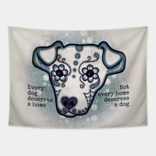 Every Dog Deserves A Home Tapestry