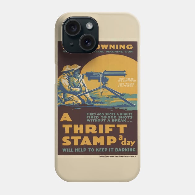 WWI Browning Gun Advertisement for Thrift Stamps Phone Case by pocketlama