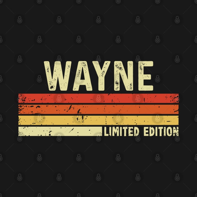 Wayne First Name Vintage Retro Gift For Wayne by CoolDesignsDz