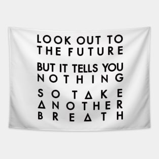 Look to the future and breath (black) Tapestry