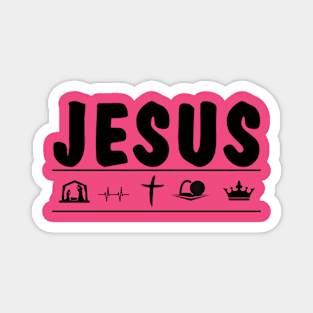 Jesus came, lived, died, arose, and will come again Magnet