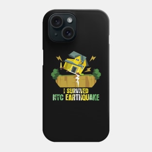 i survived the nyc earthquake Phone Case