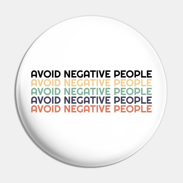 Avoid Negative People Pin by MarouaneTm