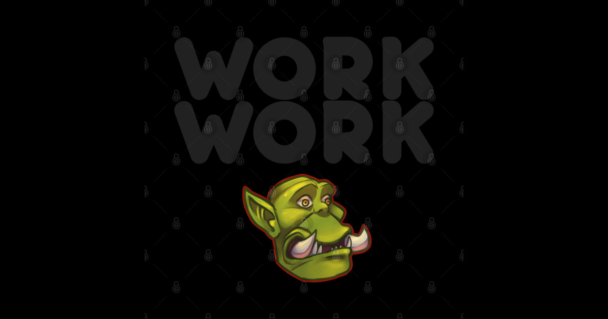 Work Work World Of Warcraft Sticker TeePublic