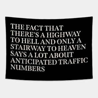 The fact that there's a highway to hell ~ offensive Tapestry