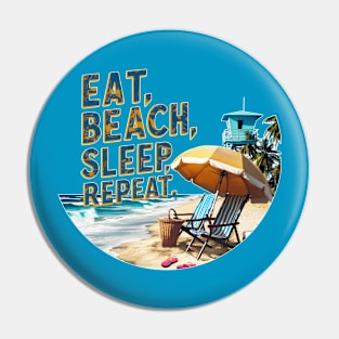 Eat, Beach, Sleep, Repeat. fun summer vacation travel puns tee Pin