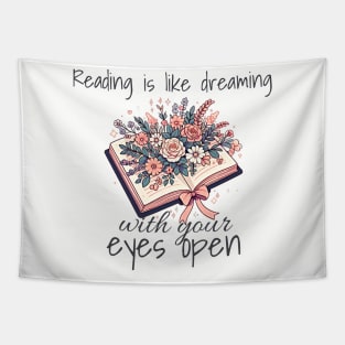 Reading is like dreaming with your eyes open. Book lovers design with flowers in a open book. Design for bright colors Tapestry