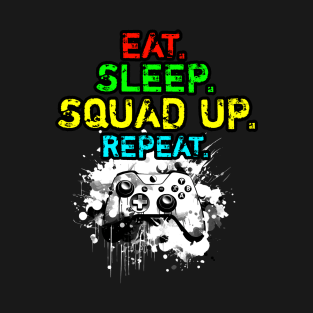 Cool Eat Sleep Squad Up Repeat Gamer Live Streamer T-Shirt