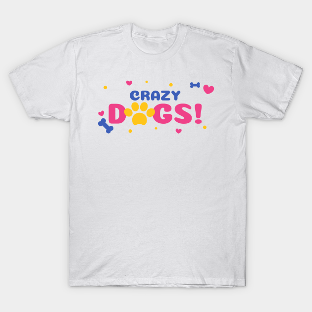 Discover crazy dog - Crazy Dog - T-Shirt