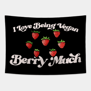 I Love Being Vegan Berry Much Tapestry